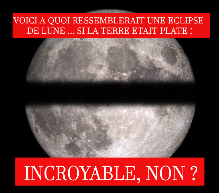 LA PREUVE PAR L&rsquo;ABSURDE QUE LA TERRE N&rsquo;EST PAS PLATE