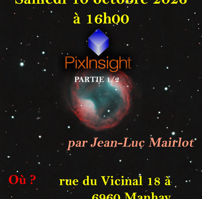 Réunion des observateurs le 10 octobre 2026 à 16h00 : le traitement astrophotographique sur Pixinsight (partie 1/2)